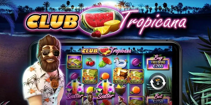 Strategi Mudah Cuan Besar Di Slot Club Tropicana