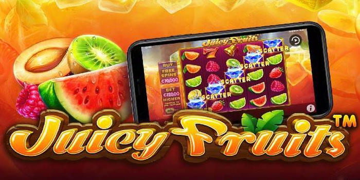 Cara Jitu Auto Cuan di Slot Juicy Fruits